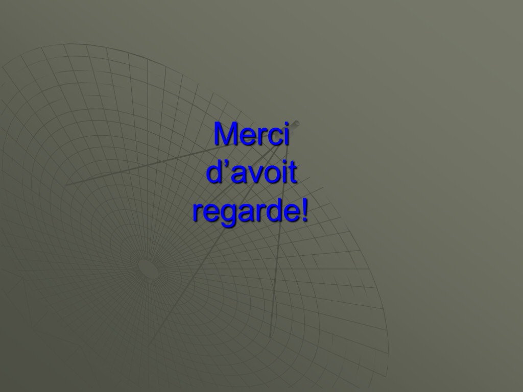 Merci d’avoit regarde!